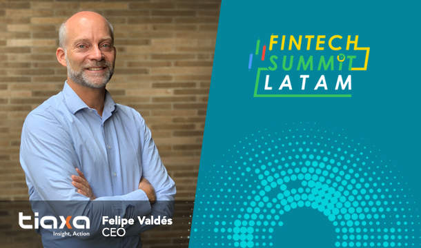 CEO de TIAXA abordará la evolución de los servicios financieros digitales en Fintech Summit Latam 2020